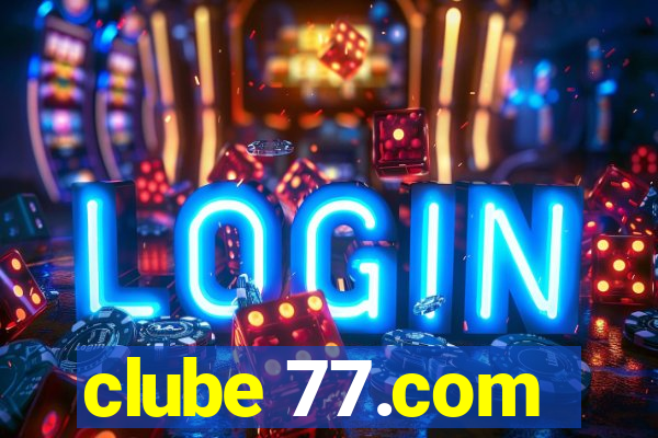 clube 77.com